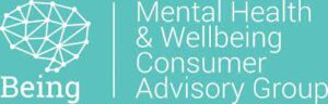 Being - Mental Health and Wellbeing Consumer Advisory