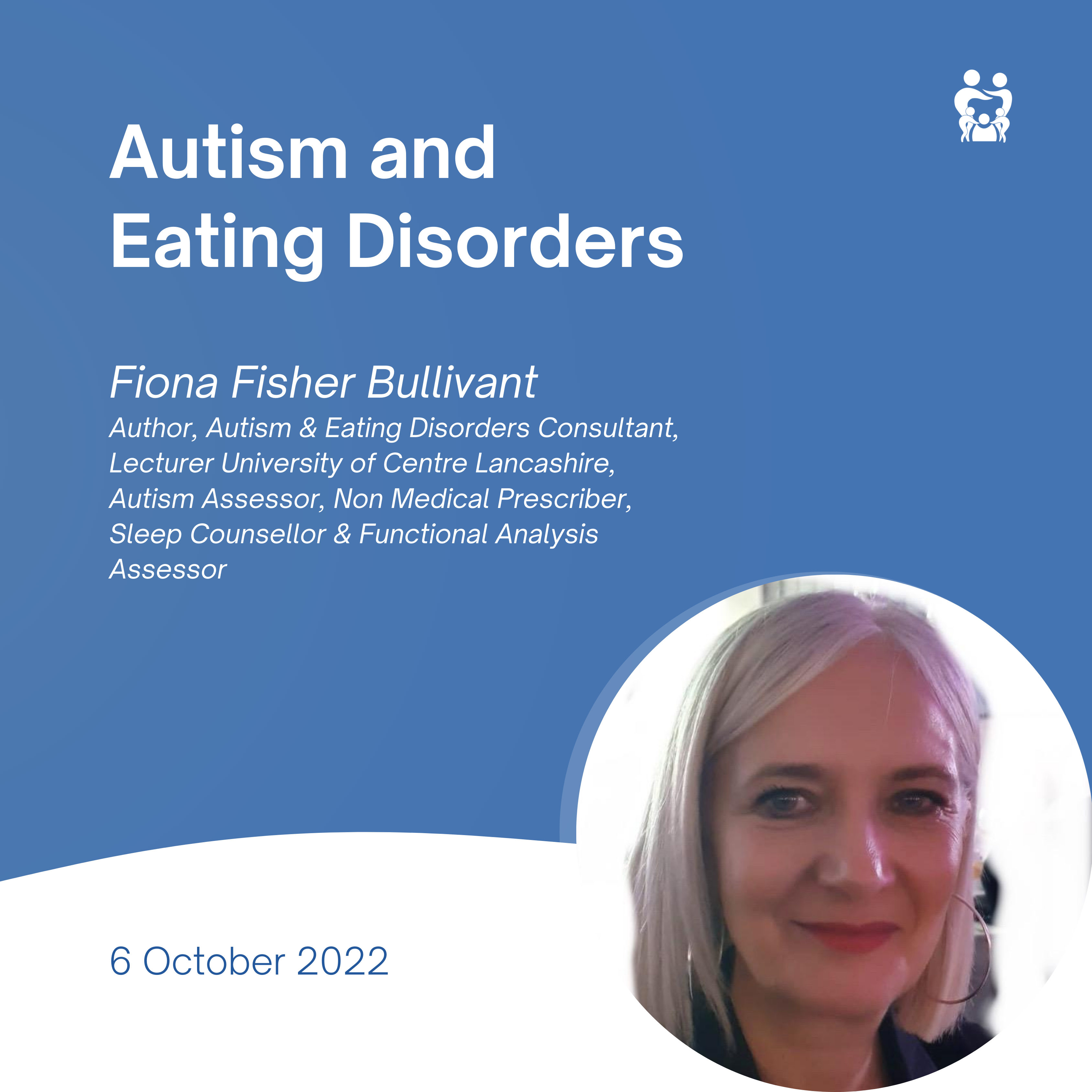 Autism & Eating Disorders - Fiona Fisher Bullivant 6 October 2022