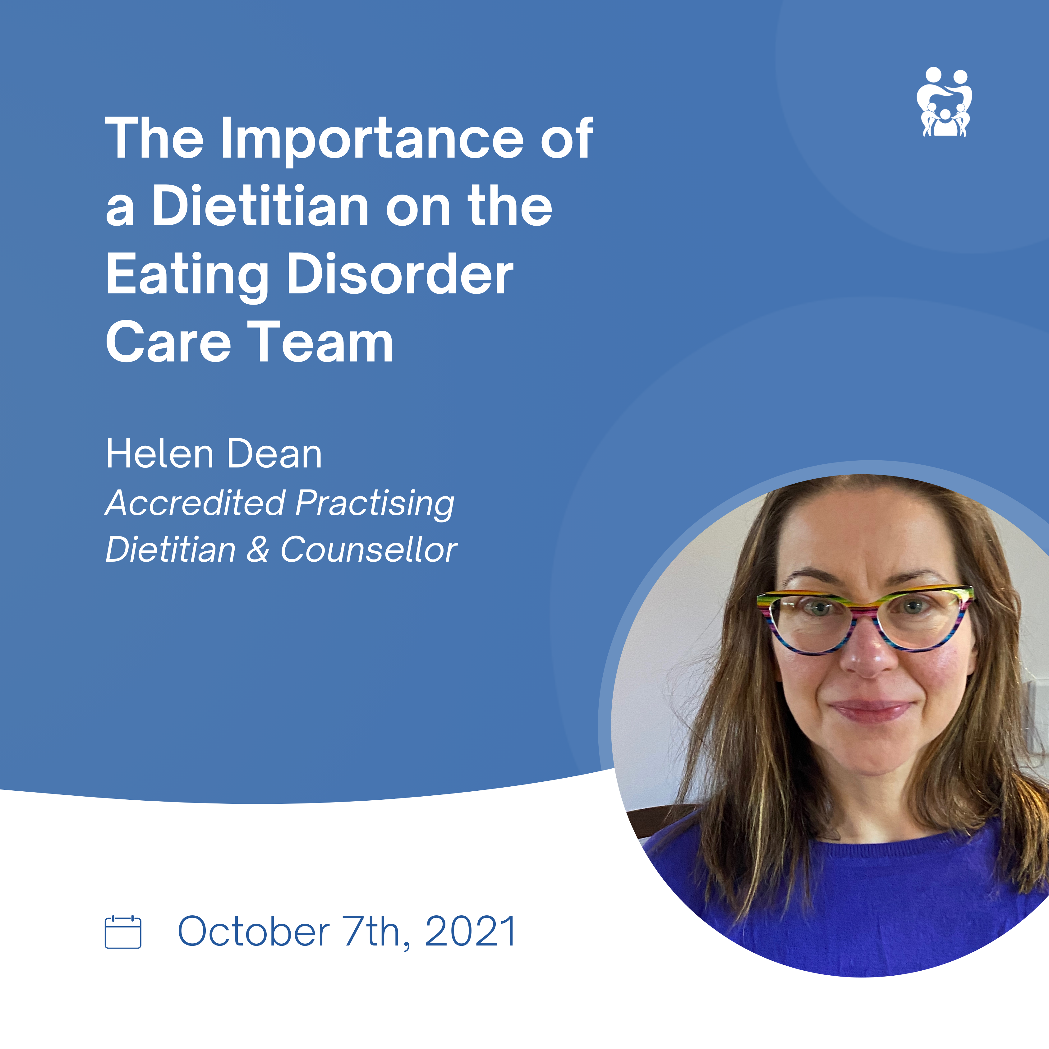 The Role of the Dietitian in Eating Disorders - Helen Dean 7 October 2021