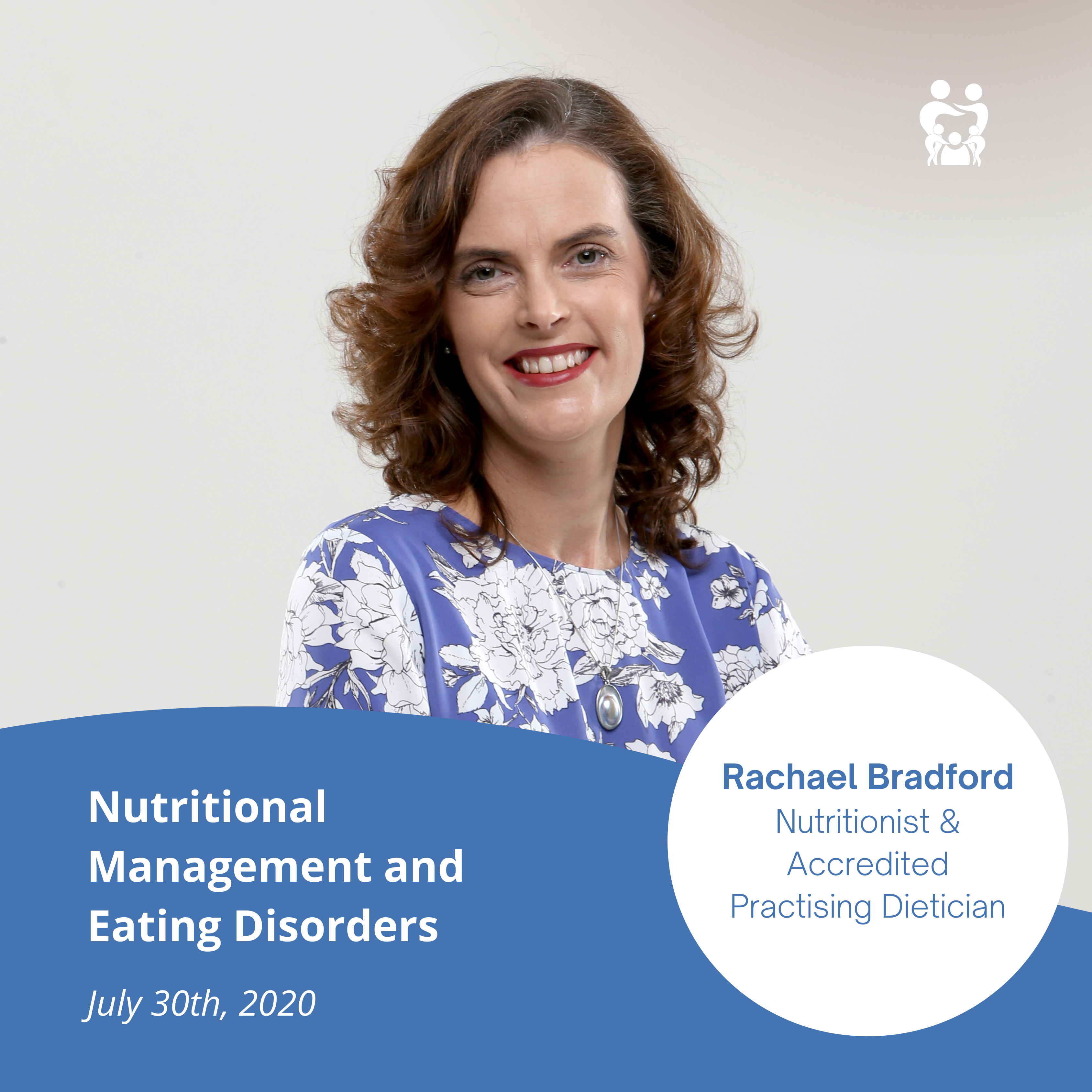 Nutritional Management & Eating Disorders - Rachael Bradford, APD & Nutritionist 30 July 2020