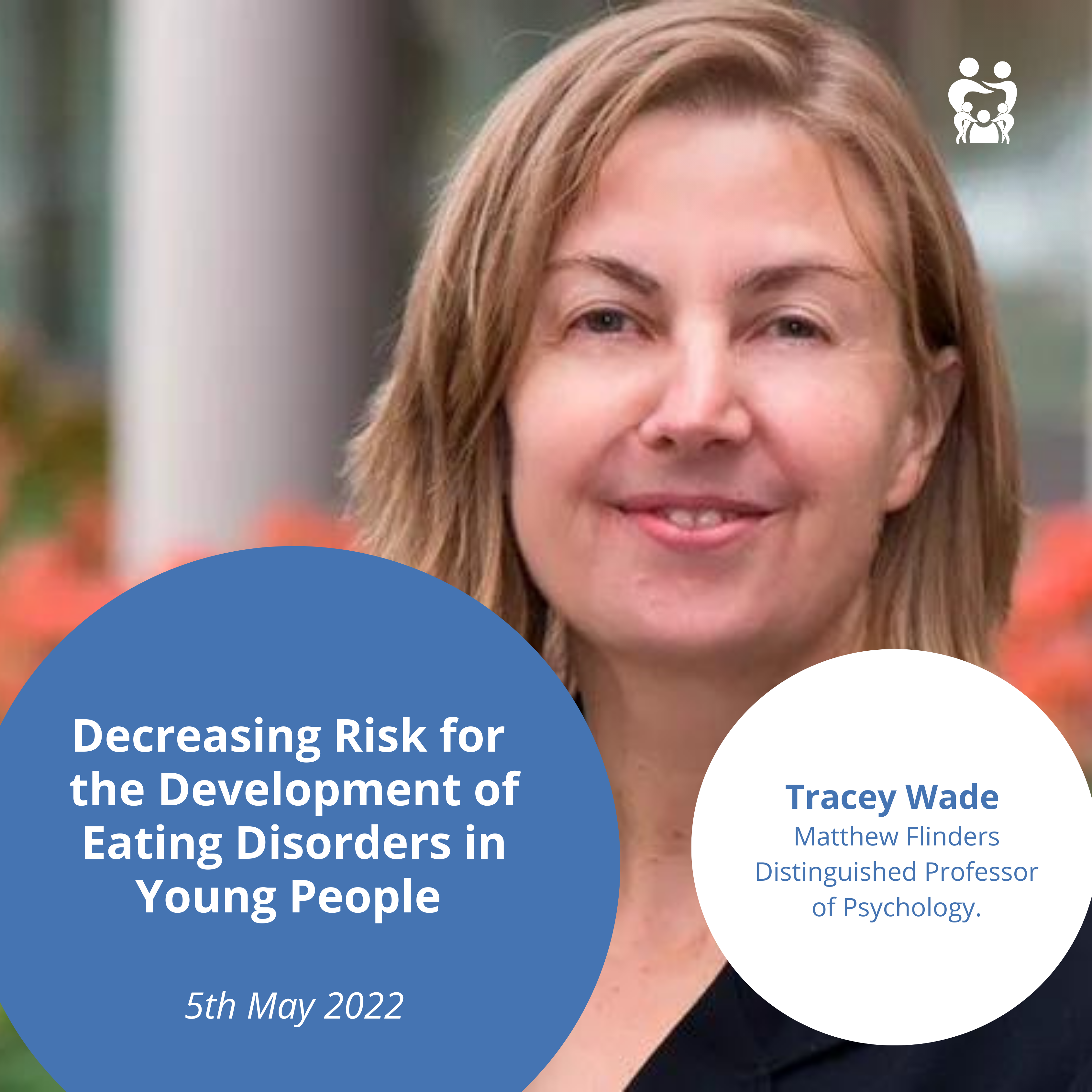 Eating Disorders Research and Findings with Matthew Flinders Distinguished Professor Tracey Wade 5 May 2022