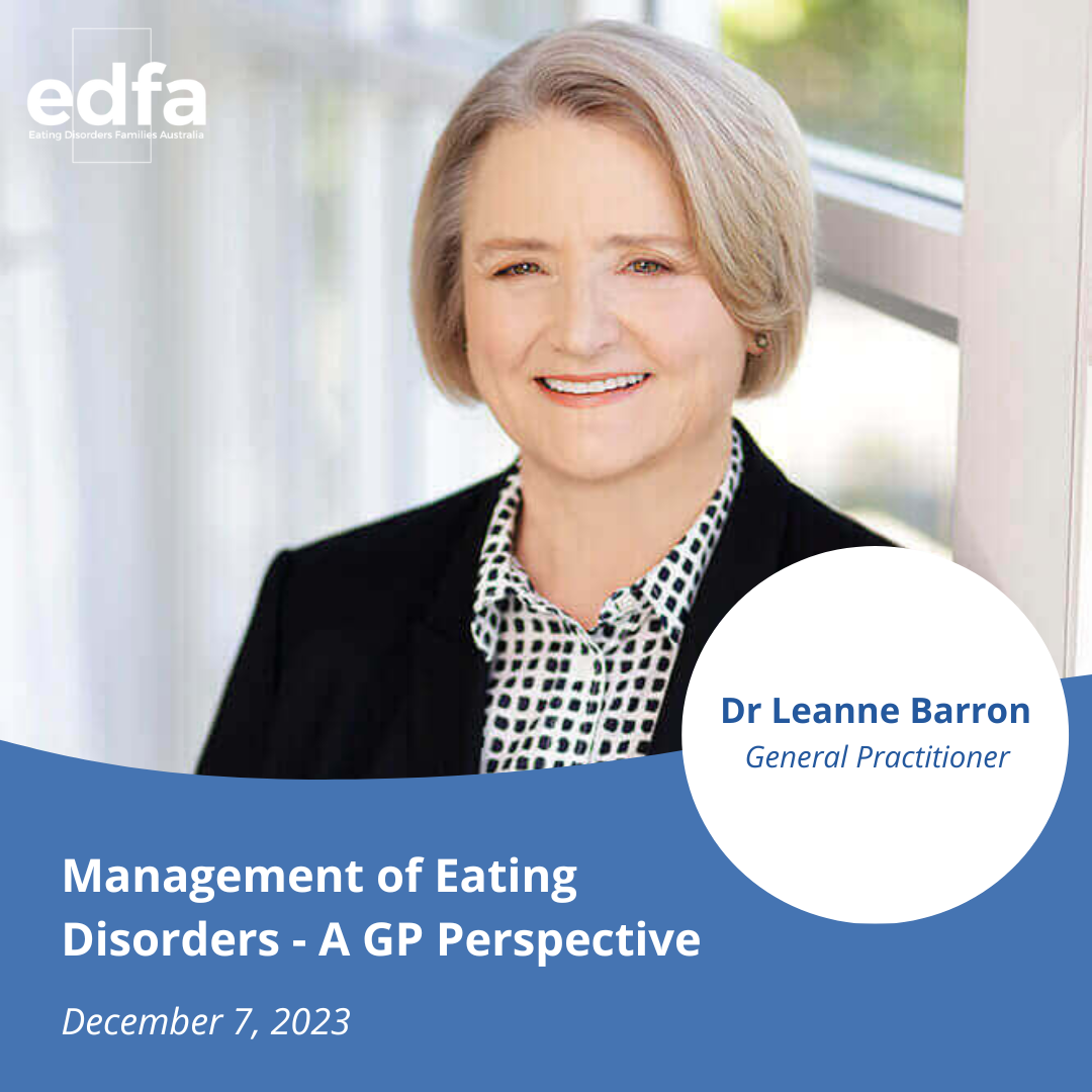 Management of Eating Disorders - A GP Perspective - Dr Leanne Barron 7 Dec 2023